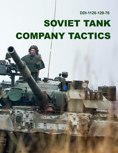 Soviet Tank Company Tactics: Defense Intelligence Report von Independently Published
