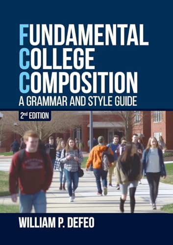 Fundamental College Composition: A Grammar and Style Guide (2nd Edition) von Brown Walker Press
