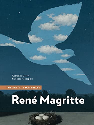 René Magritte: The Artist’s Materials (The Artist's Materials)