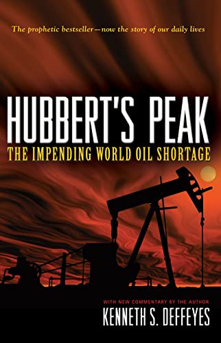 Hubbert's Peak: The Impending World Oil Shortage von Princeton University Press
