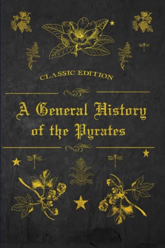 A General History of the Pyrates: With original illustrations