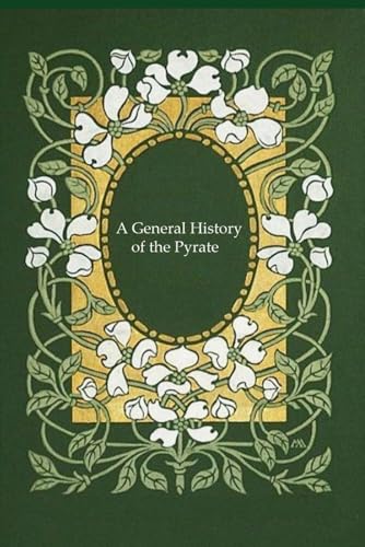A General History of the Pyrates: With original illustrations A General History of the Pyrates: With original illustrations von Independently published