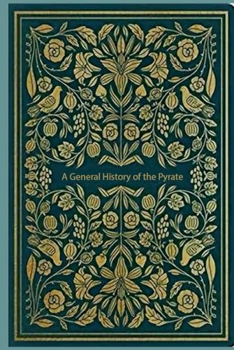 A General History of the Pyrates: With original illustrations A General History of the Pyrates: With original illustrations von Independently published
