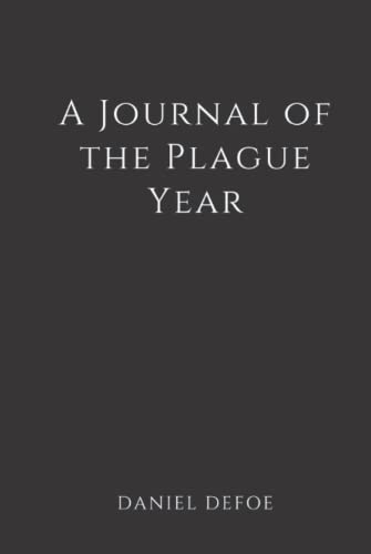 A Journal of the Plague Year (Illustrated) von Independently published