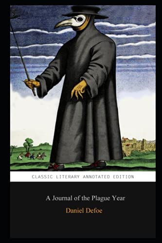 A Journal of the Plague Year By Daniel Defoe Annotated Novel