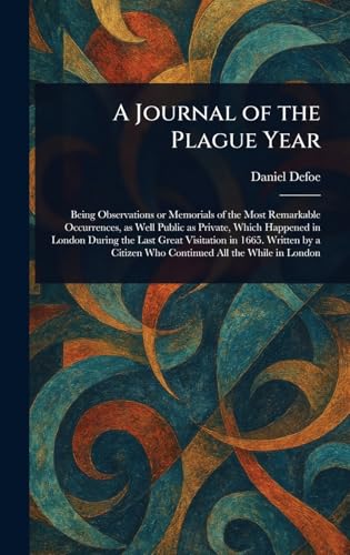 A Journal of the Plague Year A Journal of the Plague Year von Anson Street Press