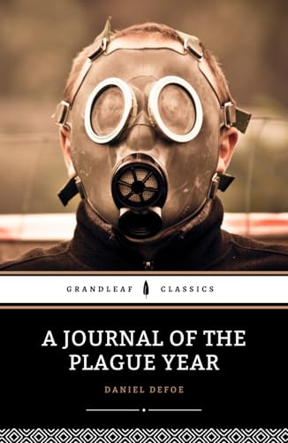 A Journal of the Plague Year: A Harrowing Tale of the 1665 Plague A Journal of the Plague Year: A Harrowing Tale of the 1665 Plague von Independently published