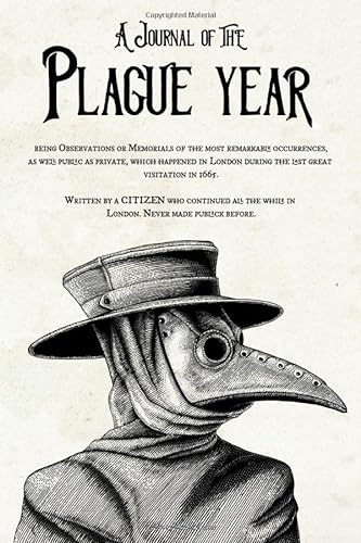 A Journal of the Plague Year: Illustrated recount of the Great Plague of London (1665)