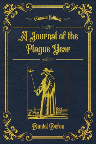 A Journal of the Plague Year: With original illustrations - annotated von Independently published