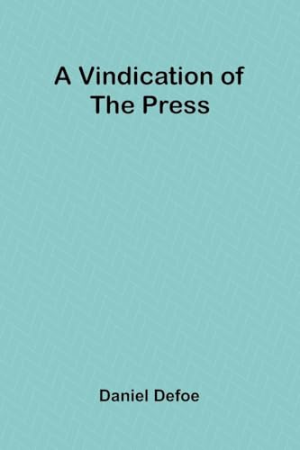 A Vindication of the Press A Vindication of the Press von Alpha Edition