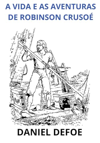 A vida e as aventuras de Robinson Crusoé von David De Angelis