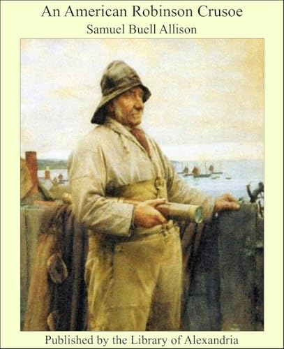 An American Robinson Crusoe An American Robinson Crusoe von Anson Street Press