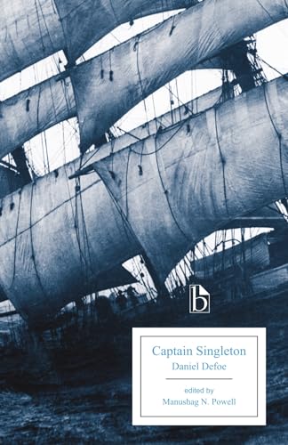 Captain Singleton: The Life, Adventures and Pyracies, of the Famous Captain Singleton (Broadview Editions)