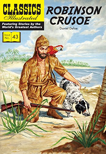 Classics Illustrated 43: Robinson Crusoe Classics Illustrated 43: Robinson Crusoe