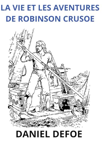 La vie et les aventures de Robinson Crusoe von David De Angelis