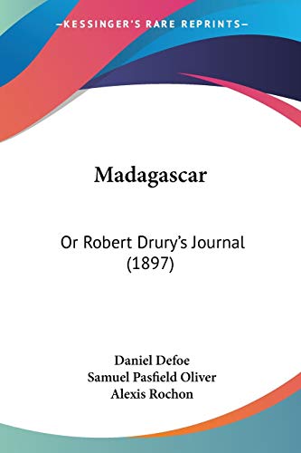 Madagascar: Or Robert Drury's Journal (1897) von Kessinger Publishing
