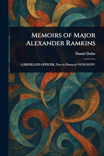 Memoirs of Major Alexander Ramkins Memoirs of Major Alexander Ramkins von Anson Street Press