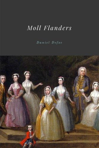 Moll Flanders by Daniel Defoe Moll Flanders by Daniel Defoe von CreateSpace Independent Publishing Platform