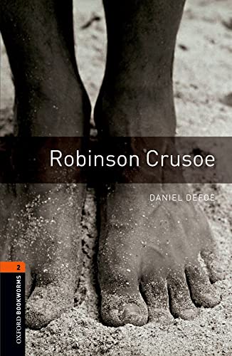 Oxford Bookworms Library: 7. Schuljahr, Stufe 2 - Robinson Crusoe: Reader: Reader. Text in English. 7. Schuljahr, Stufe 2