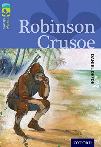 Oxford Reading Tree TreeTops Classics: Level 17: Robinson Crusoe Oxford Reading Tree TreeTops Classics: Level 17: Robinson Crusoe von Oxford University Press