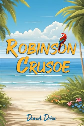 Robinson Crusoe (Illustrated): The 1719 Classic Edition with Original Illustrations von Sky Publishing
