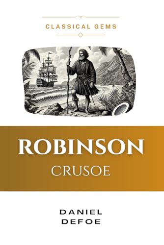 Robinson Crusoe (Translated and Adapted): Original by Daniel Defoe (Classical Gems) von Independently published