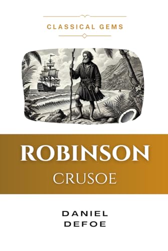Robinson Crusoe (Translated and Adapted): Original by Daniel Defoe (Classical Gems) von Independently published
