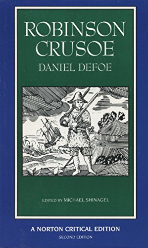 Robinson Crusoe - A Norton Critical Edition: An Authoritative Text, Contexts, Criticism (Norton Critical Editions, Band 0)