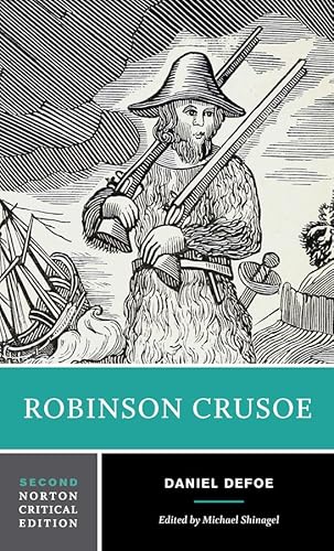 Robinson Crusoe - A Norton Critical Edition: An Authoritative Text, Contexts, Criticism (Norton Critical Editions, Band 0)