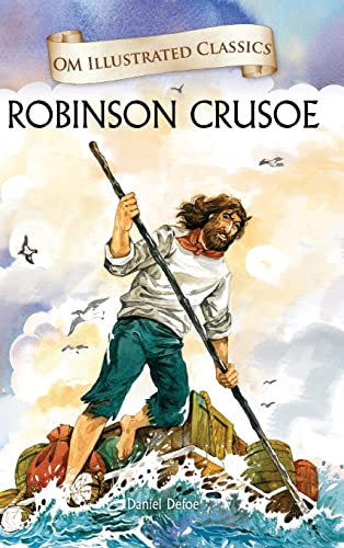 Robinson Crusoe- Om Illustrated Classics Robinson Crusoe- Om Illustrated Classics