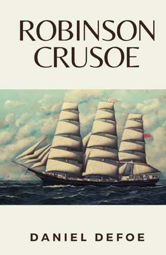 Robinson Crusoe: (Annotated)