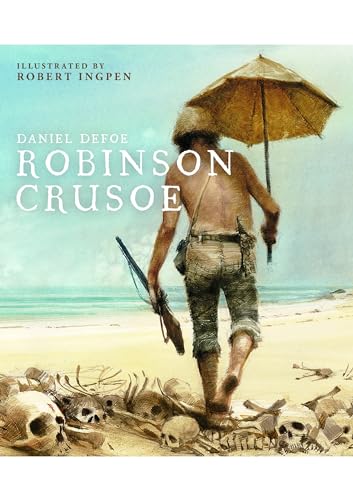 Robinson Crusoe: A Robert Ingpen Illustrated Classic (Robert Ingpen Illustrated Classics)