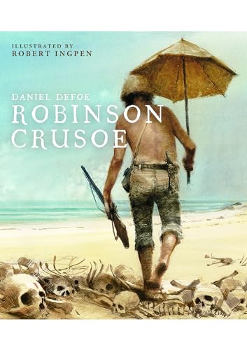 Robinson Crusoe: A Robert Ingpen Illustrated Classic (Robert Ingpen Illustrated Classics)