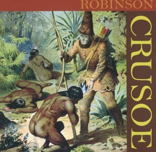 Robinson Crusoe: Der ungekürzte Originaltext