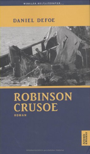 Robinson Crusoe: Erster und zweiter Band (Artemis & Winkler - Blaue Reihe)