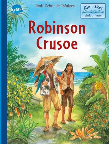Robinson Crusoe: Klassiker einfach lesen