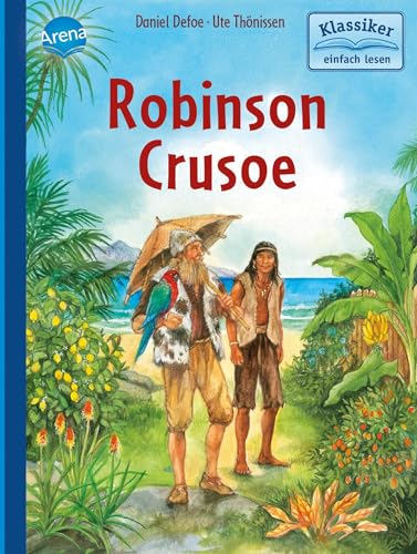 Robinson Crusoe: Klassiker einfach lesen von Arena