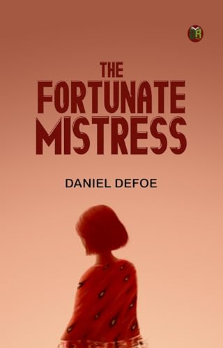 The Fortunate Mistress The Fortunate Mistress von Anson Street Press