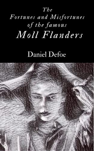 The Fortunes and Misfortunes of the Famous Moll Flanders