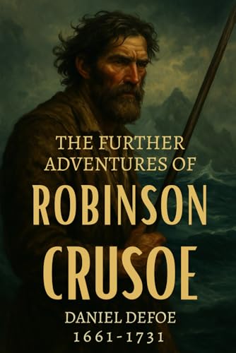 The Further Adventures of Robinson Crusoe (illustrated) von Independently published