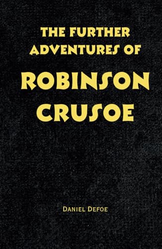 The Further Adventures of Robinson Crusoe The Further Adventures of Robinson Crusoe von Independently published