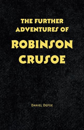 The Further Adventures of Robinson Crusoe The Further Adventures of Robinson Crusoe von Independently published