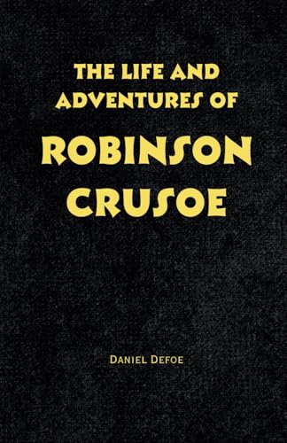 The Life and Adventures of Robinson Crusoe The Life and Adventures of Robinson Crusoe von Independently published