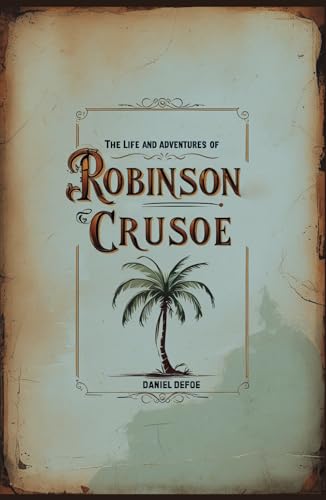 The Life and Adventures of Robinson Crusoe The Life and Adventures of Robinson Crusoe von Independently published