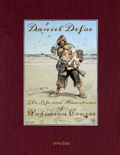 The Life and Adventures of Robinson Crusoe: Collector’s edition, with 68 full-colour illustrations The Life and Adventures of Robinson Crusoe: Collector’s edition, with 68 full-colour illustrations