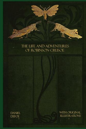 The Life and Adventures of Robinson Crusoe: Illustrated and annotated The Life and Adventures of Robinson Crusoe: Illustrated and annotated von Independently published