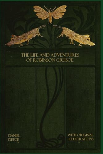The Life and Adventures of Robinson Crusoe: Illustrated and annotated The Life and Adventures of Robinson Crusoe: Illustrated and annotated von Independently published