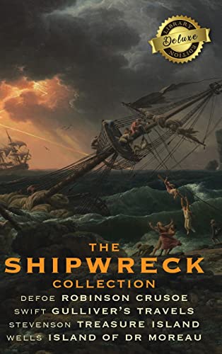 The Shipwreck Collection (4 Books): Robinson Crusoe, Gulliver's Travels, Treasure Island, and The Island of Doctor Moreau (Deluxe Library Edition) von Engage Classics