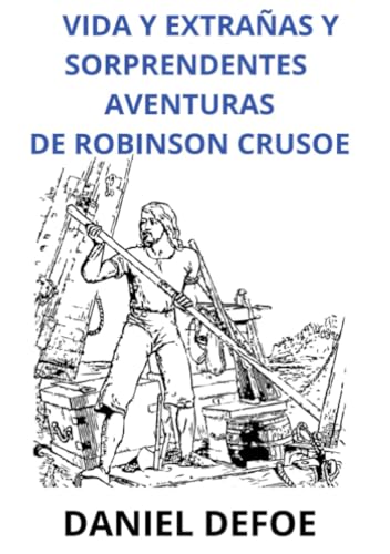 Vida y extrañas y sorprendentes aventuras de Robinson Crusoe Vida y extrañas y sorprendentes aventuras de Robinson Crusoe von David De Angelis