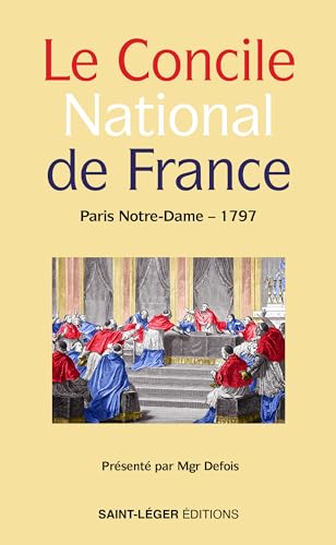 Le Concile National de France - Paris Notre-Dame 1797 von Saint-Léger éditions